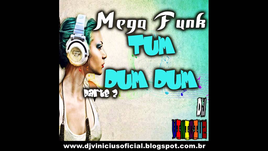 Mega Funk Tum Dum Dum 2014 Parte 2 [Dj Vinicius] (Agora disponivel no Spotify)