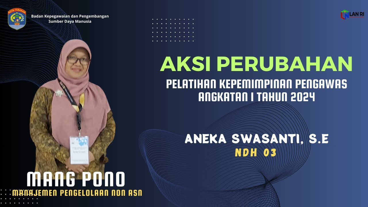 Video Laporan Aksi Perubahan Pelatihan Kepemimpinan Pengawas (PKP) Angkatan I Tahun 2024
