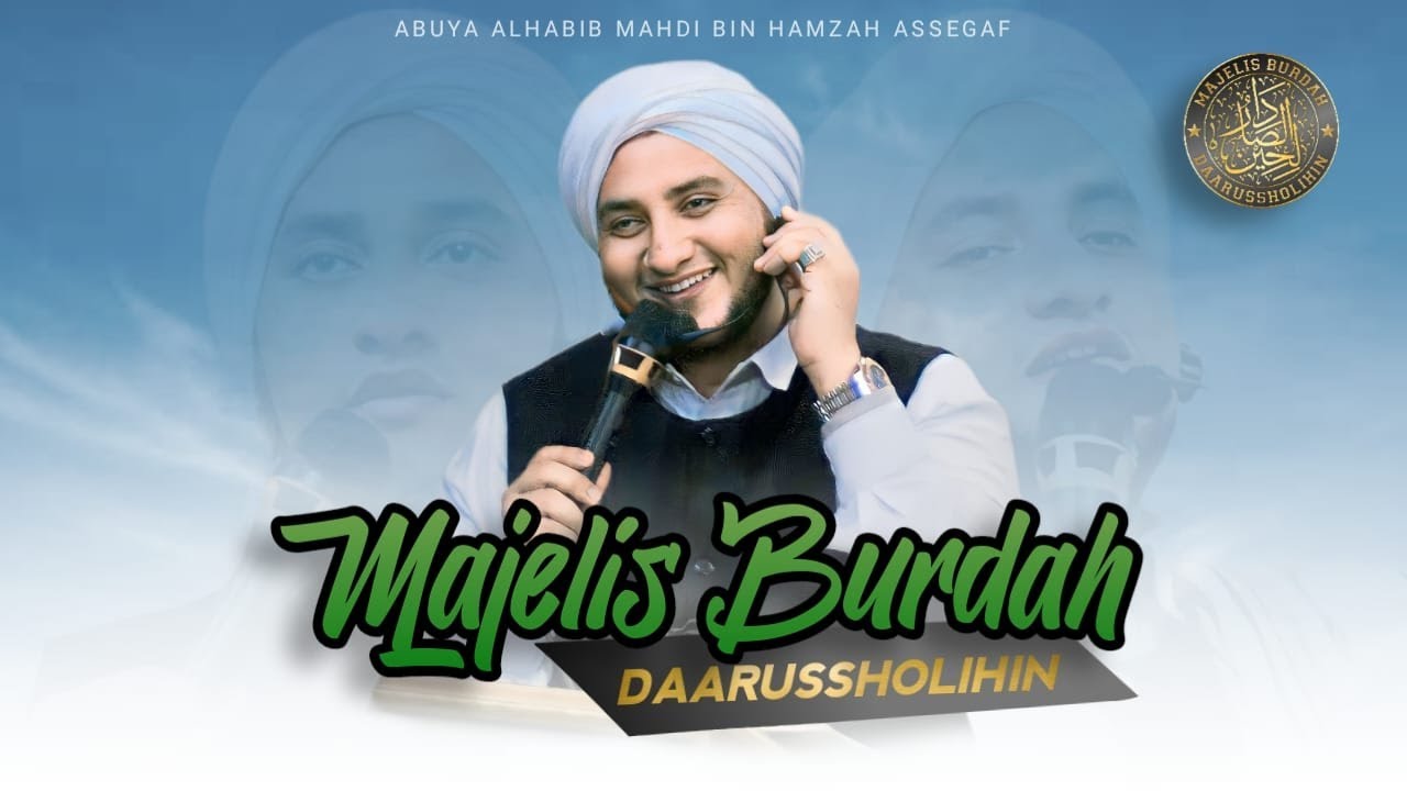 🔴LIVE - MAJELIS BURDAH DAARUSHOLIHIN | ALHABIB MAHDI BIN HAMZAH ASSEGAF