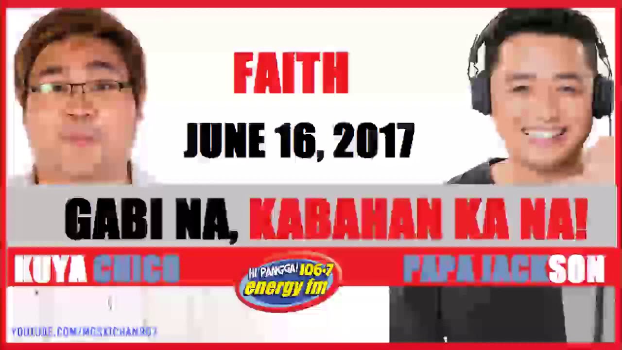 Gabi na, Kabahan ka na! with Papa Jackson and Kuya Chico June 16, 2017 Caller 2 Faith