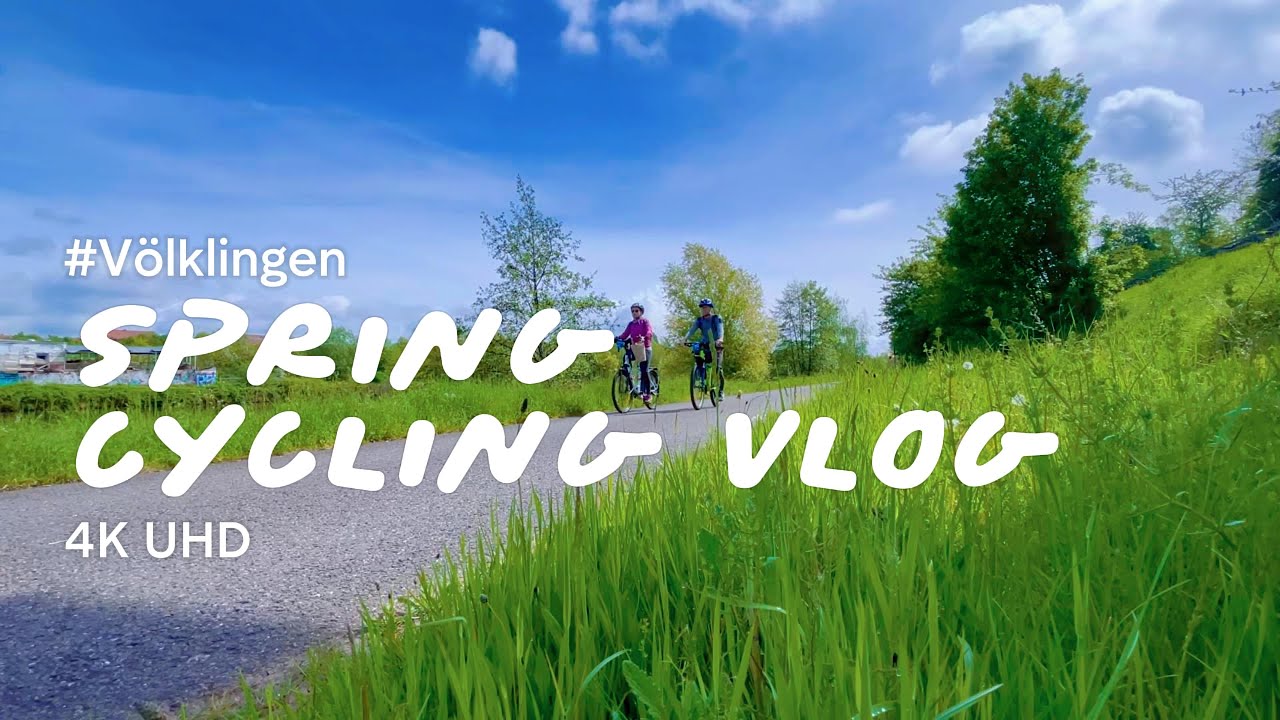 Spring Activities | Vlog35 | Cycling Along Saar River| Saarbrücken~Völklingen, Germany 🇩🇪 🇩🇪 |4K