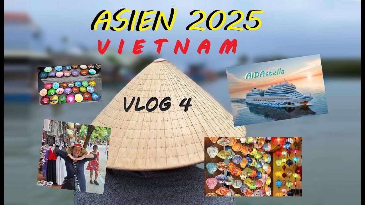 Asien 2025 Vlog4 Vietnam & Aida Stella | Pu My | Hoi An | Da Nang