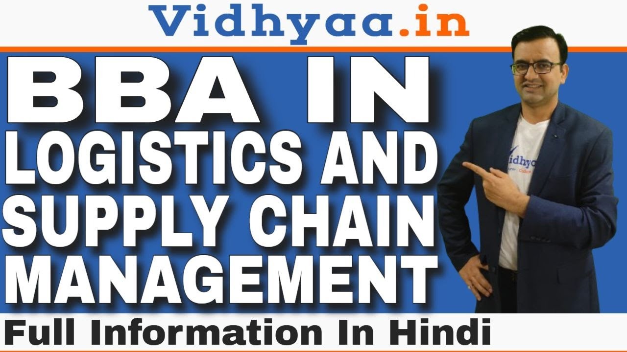 BBA LOGISTICS AND SUPPLY CHAIN MANAGEMENT COURSE REVIEW 2025 | ADMISSION | FEE STRUCTURE | COLLEGES