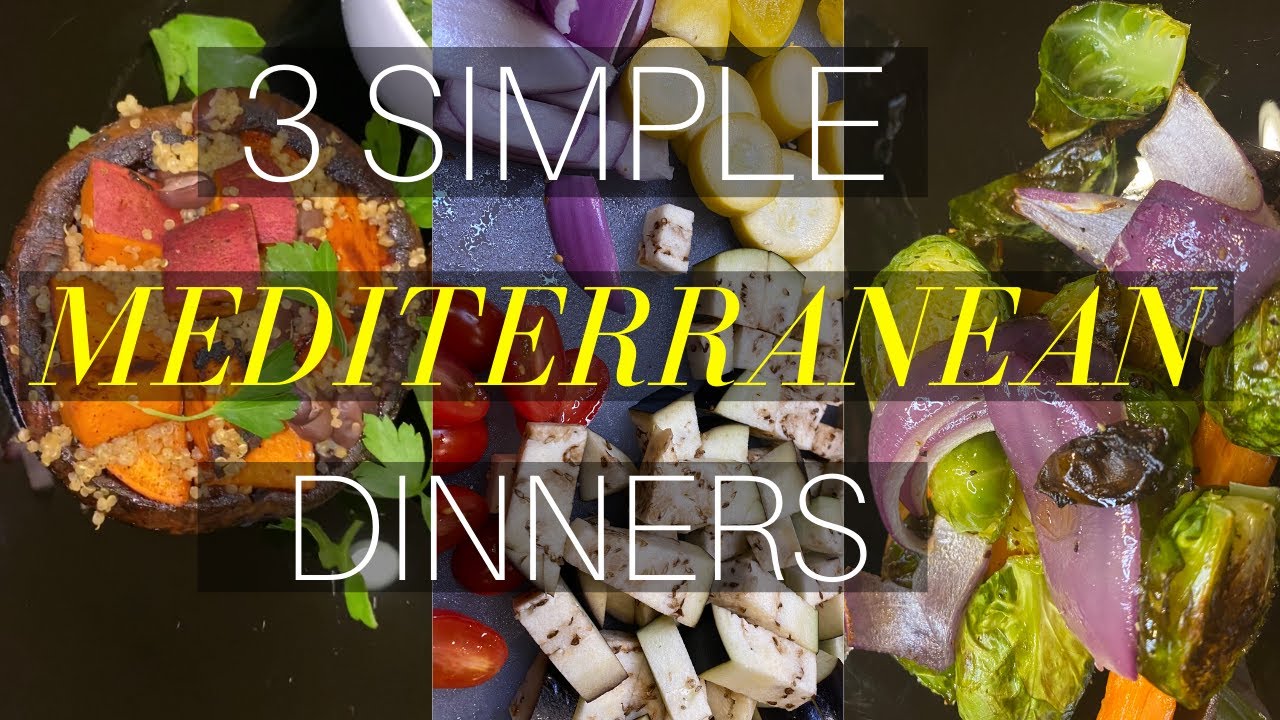 MEDITERRANEAN DIET DINNER RECIPES | 3 simple, quick and easy dinners
