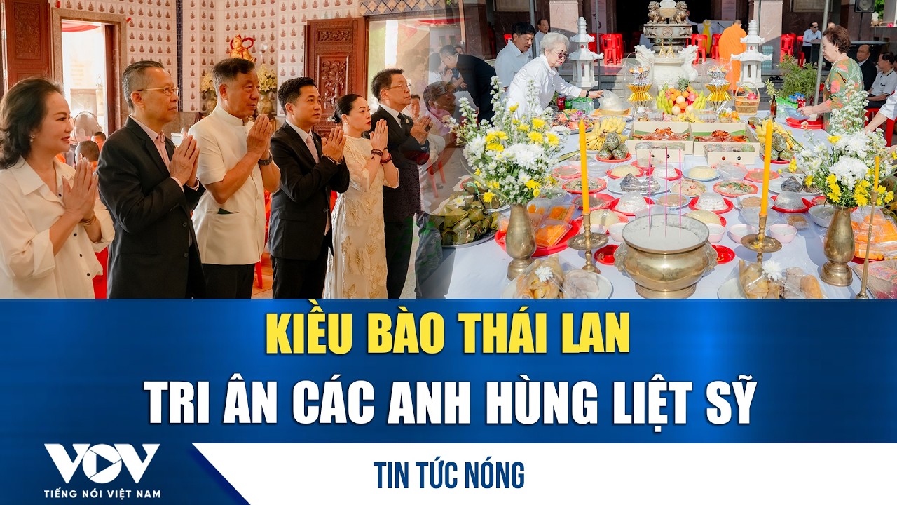 Kiều bào Thái Lan tri ân các anh hùng liệt sỹ | VOV