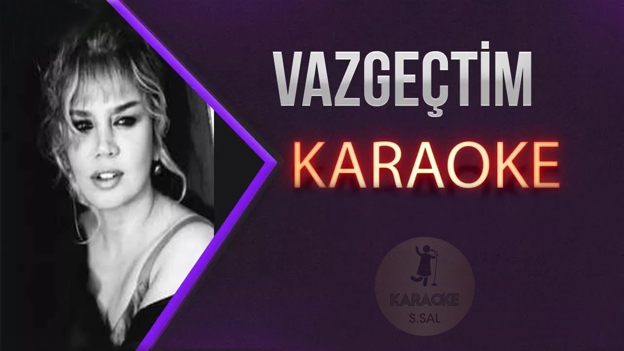 Sezen Aksu Vazgeçtim (КАРАОКЕ)