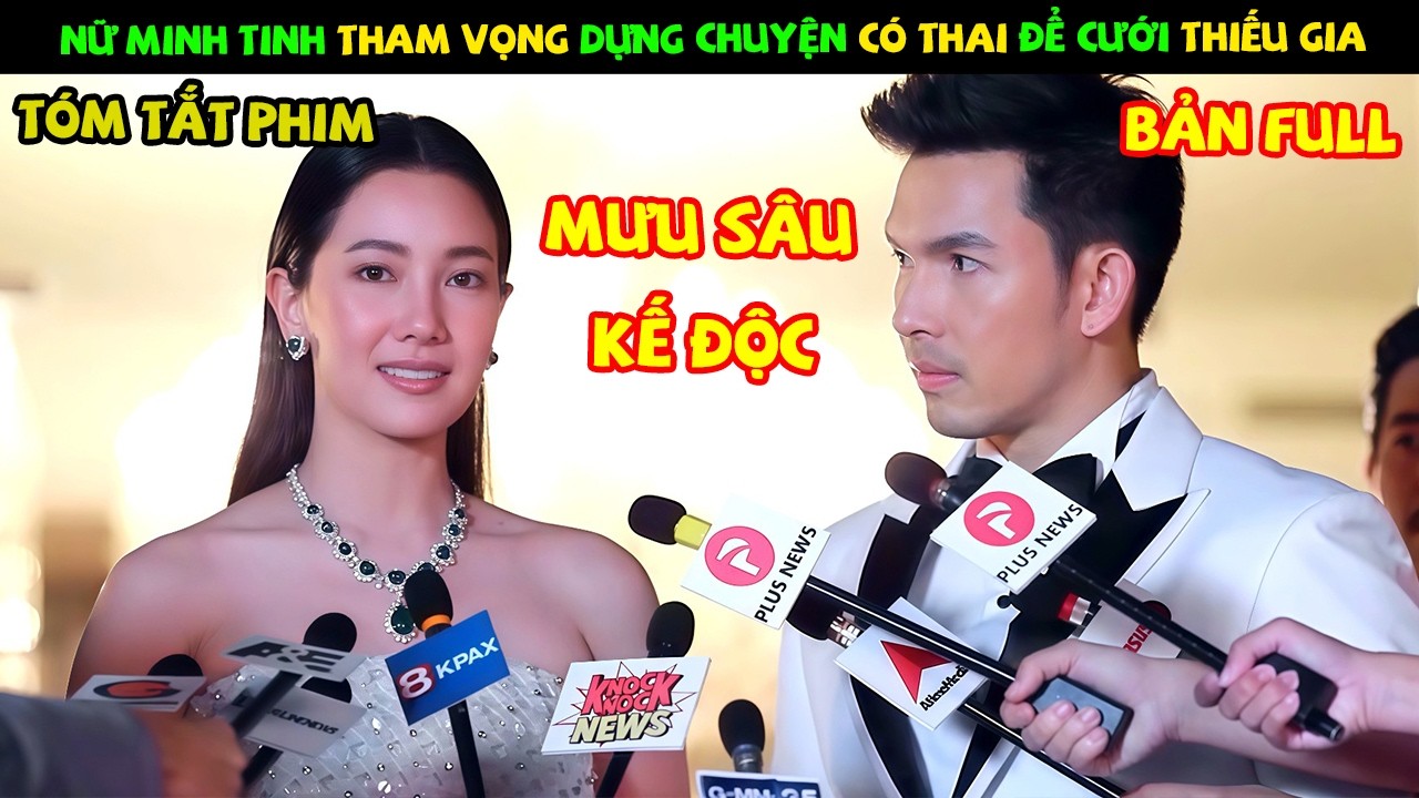 Review Phim Th&aacute;i Lan: Nữ Minh Tinh Tham Vọng Dựng Chuyện C&oacute; Thai Để Cưới Thiếu Gia | YUGI REVIEW