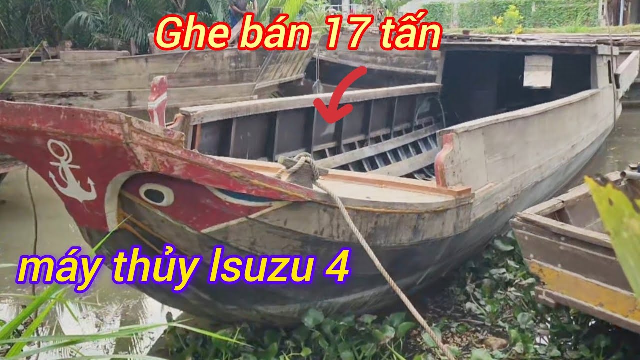 Bán ghe trọng tải 17 tấn máy thủy lsuzu 4 giá bán 45 triệu còn thương lượng 