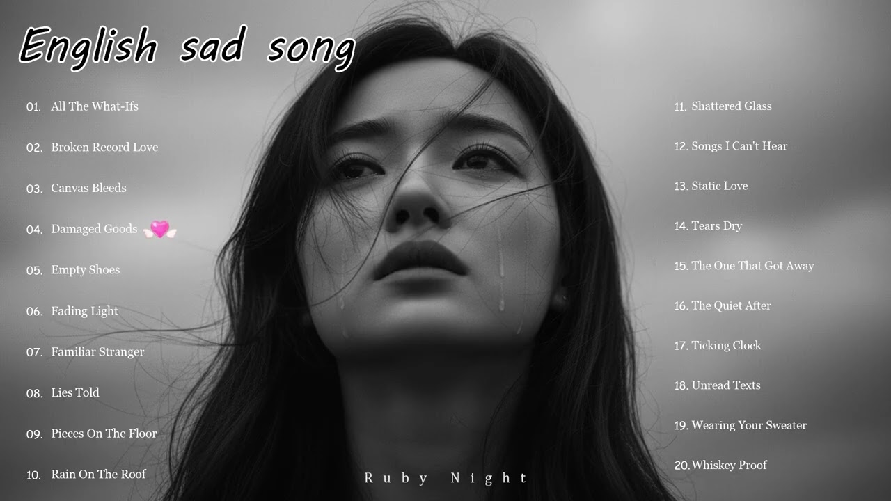 English Sad Songs That Make You Cry  [Ruby Night] |   That Make You Think About Life | Chill & Vibe