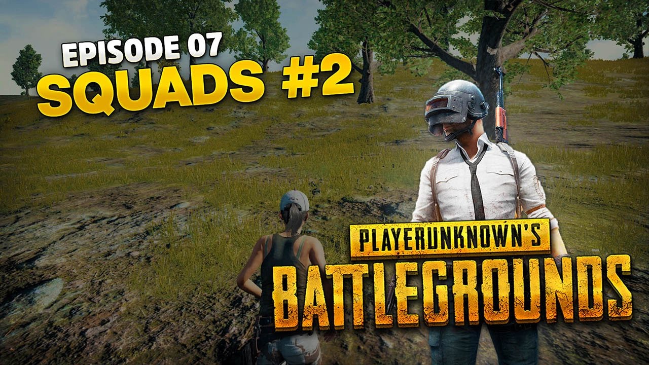 Episode 7 - Squads #2 - PLAYERUNKNOWNs Battlegrounds