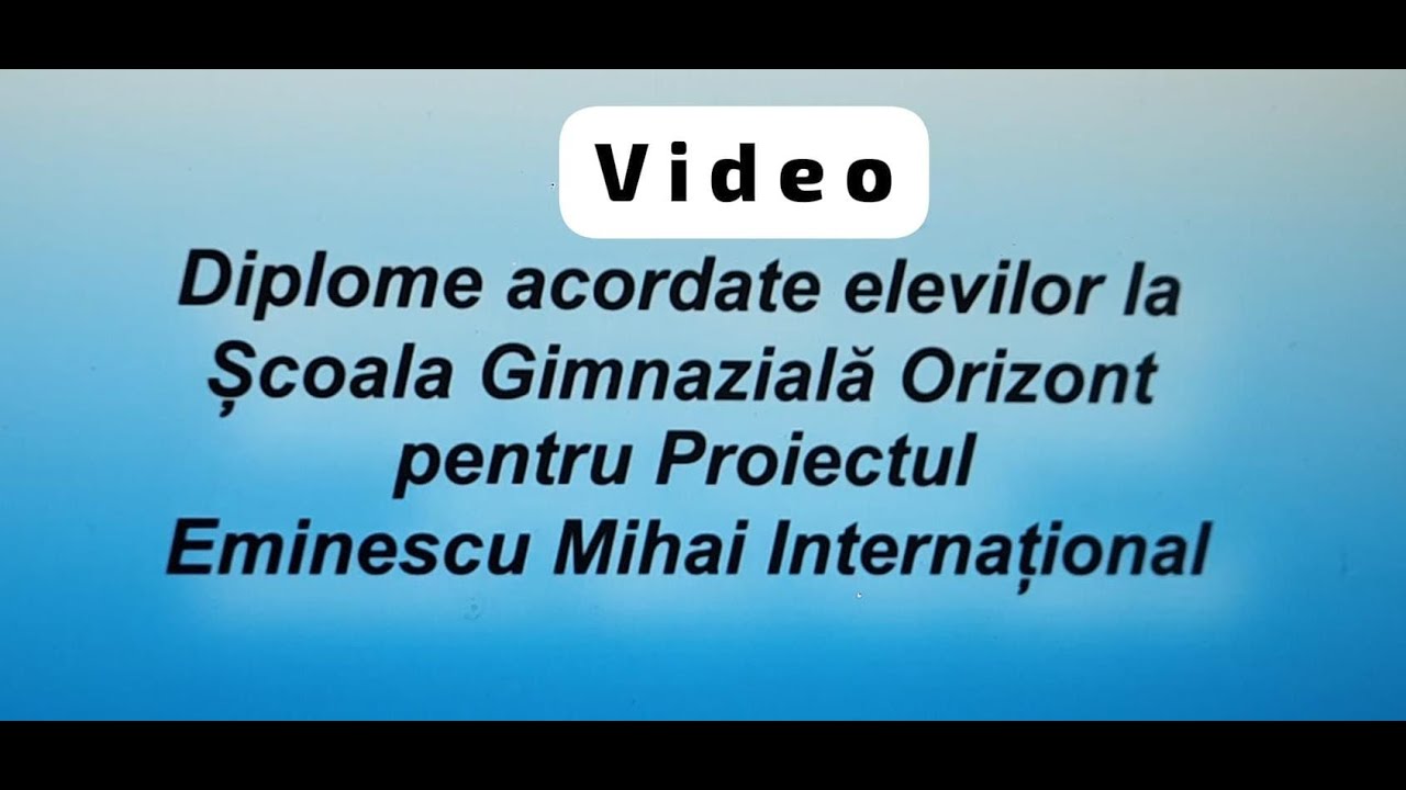 Diplome acordate elevilor la Școala Gimnazială Orizont pentru Proiectul Eminescu Mihai Internațional