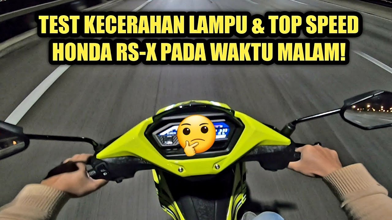 Honda RS-X 150 2021 Malaysia | TEST KECERAHAN LAMPU & TOPSPEED!