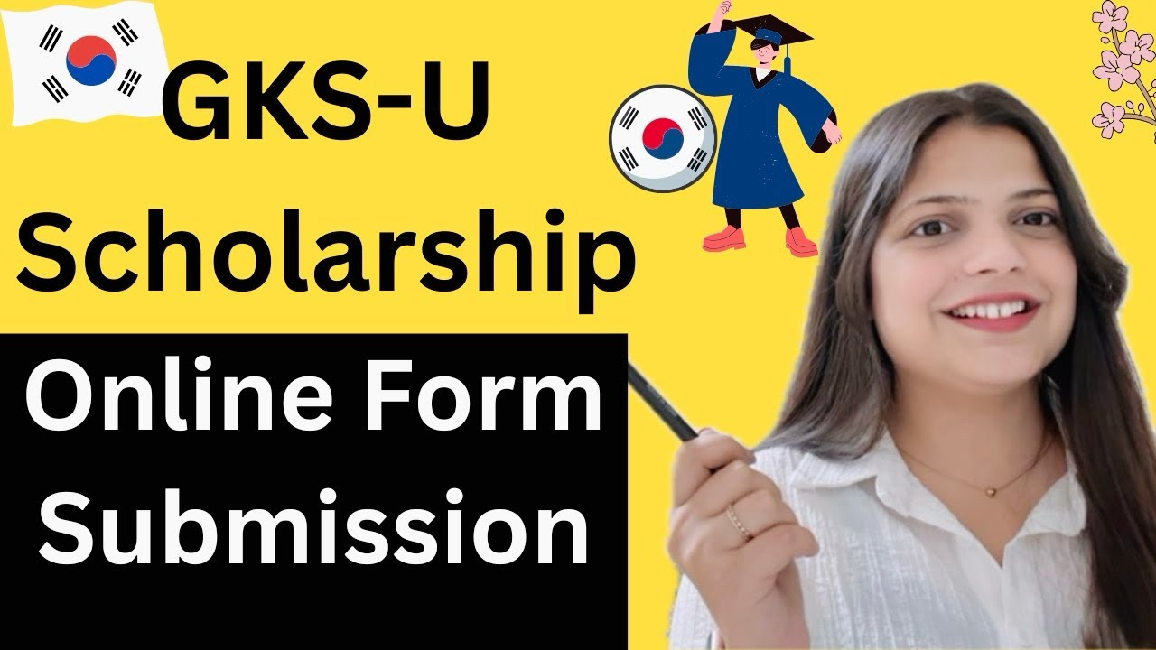 How to fill GKS-U 2026 online Form | GKS-U 2026 scholarship Form submission 