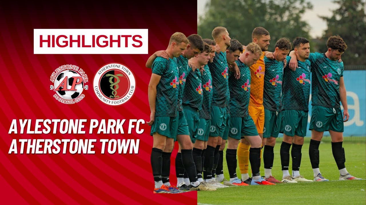 Aylestone Park Vs Athestone Town - 29th July 2025 - Match Highlights