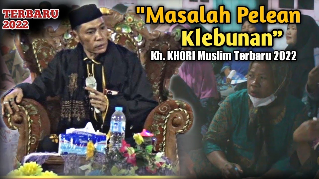 KH KHORI MUSLIM TERBARU 2022 