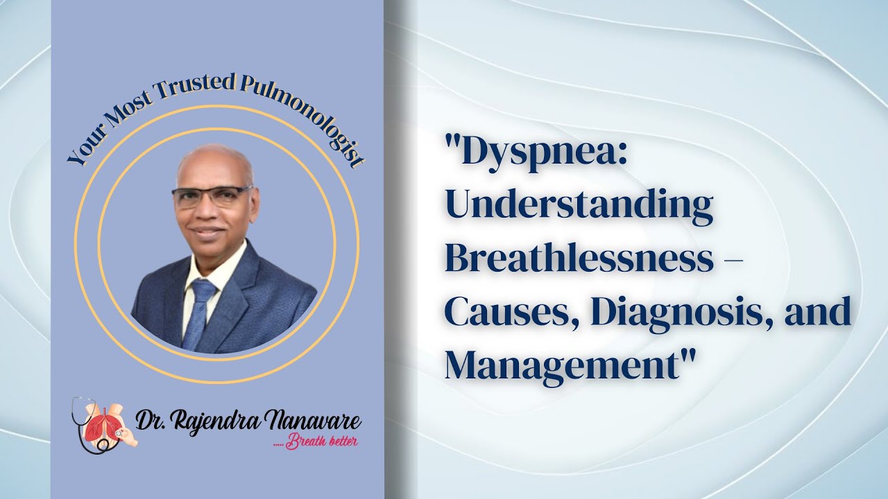 Dyspnea: Understanding Breathlessness – Causes, Diagnosis, and Management