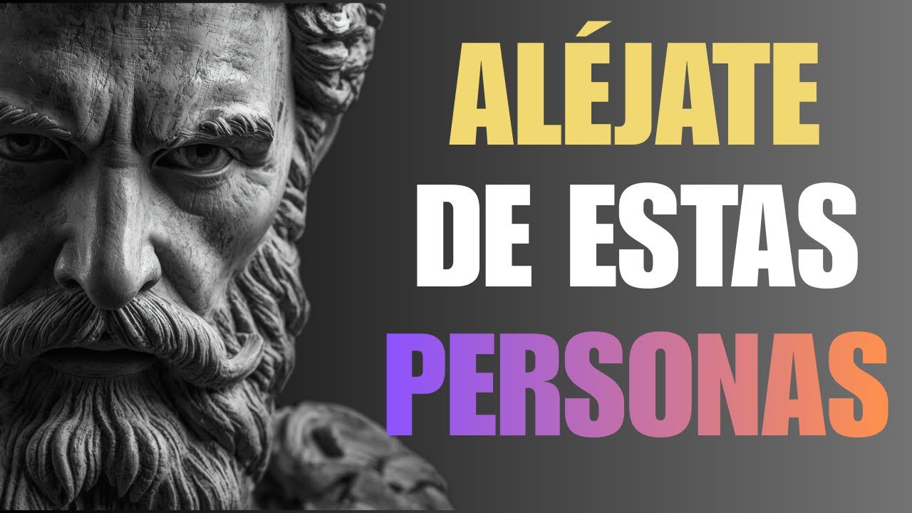 Evita este tipo de PERSONAS en tu VIDA - Reflexión Estoica