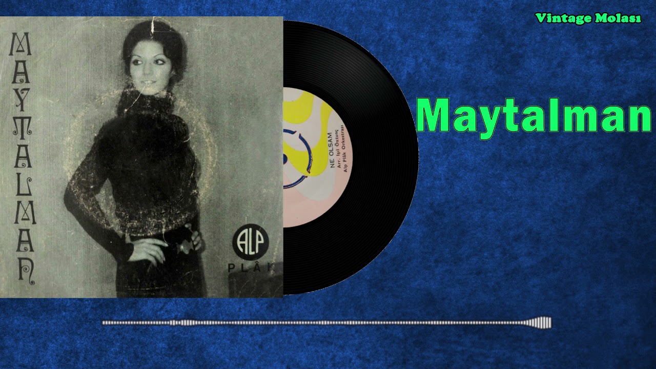 Maytalman - Ne Olsam 1970 (45'lik Plak Kaydı) - İnternette İlk