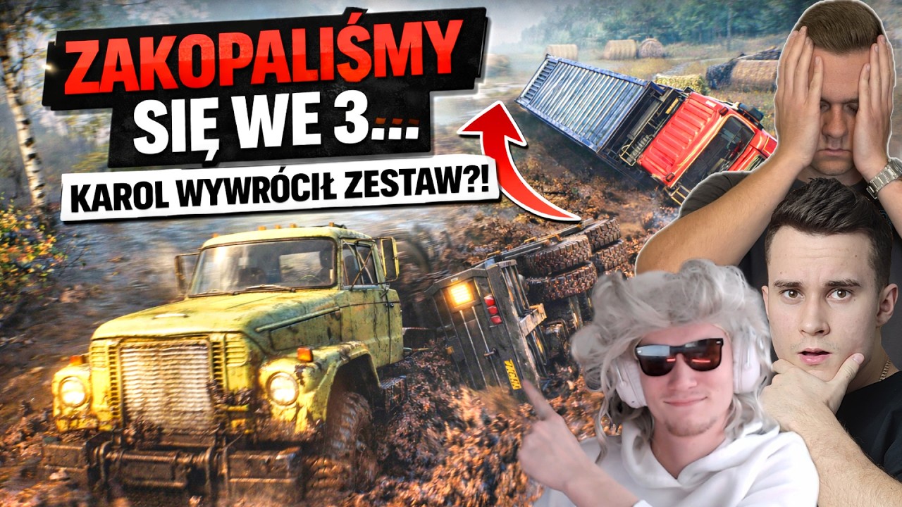 KAROL PRZEWRÓCIŁ ZESTAW🤯ZAKOPALIŚMY SIĘ WE 3... | SNOWRUNNER /MEGA KOLIZ, JANINA