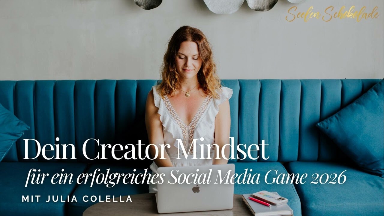 Dein Creator Mindset für ein erfolgreiches Social Media Game 2026