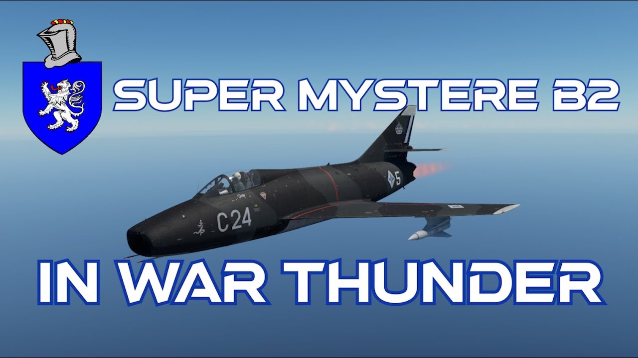 Super Mystere B2 In War Thunder : A Basic Review