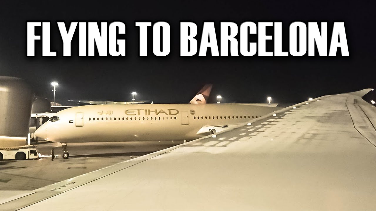 First time in Europe! | Flying Etihad from Kuala Lumpur to Barcelona with Boeing Dreamliner 787