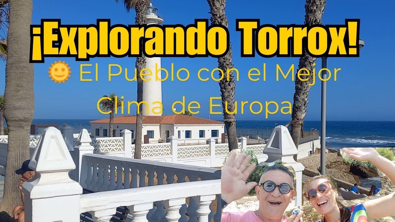 🏄‍♀️🏊‍♀️🚗🛣️🏖️👉 TORROX el MEJOR CLIMA de EUROPA👈 🏖️🛣️🚗🏊‍♀️🏄‍♀️