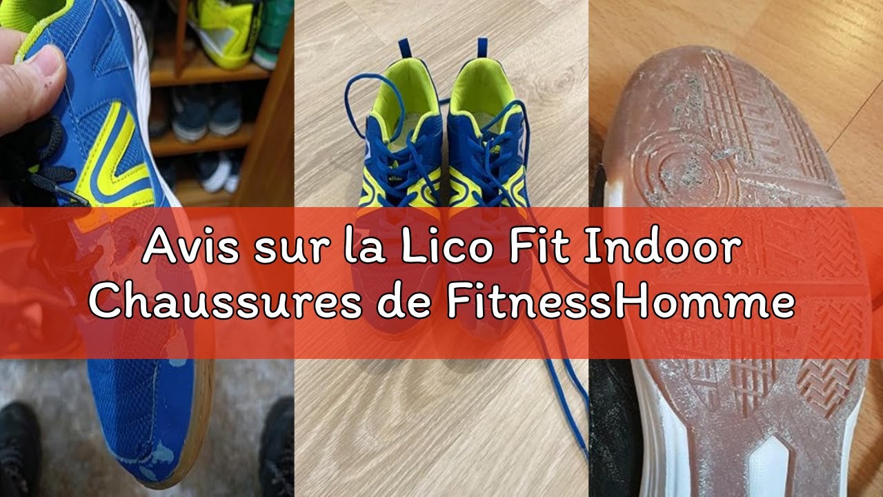 Avis sur la Lico Fit Indoor Chaussures de FitnessHomme