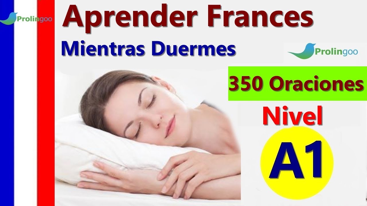 Aprender Francés Mientras Duermes | Las Frases y Palabras Más Importantes En Francés