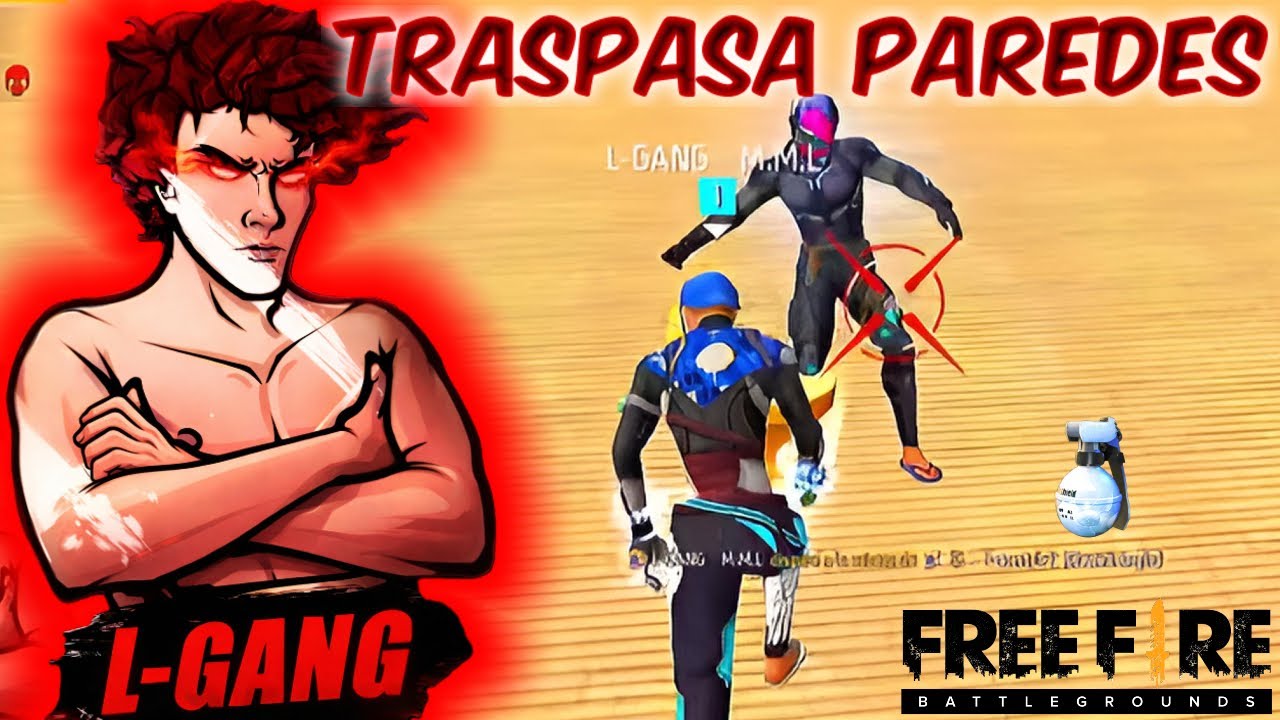 L-GANG ACTIVA EL MODO TRASPASA PAREDES