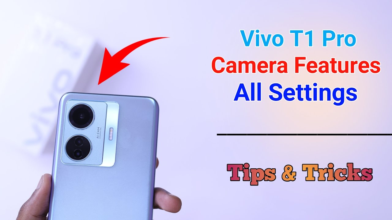 Vivo T1 Pro Camera Settings | Features | Hidden Tips & Tricks