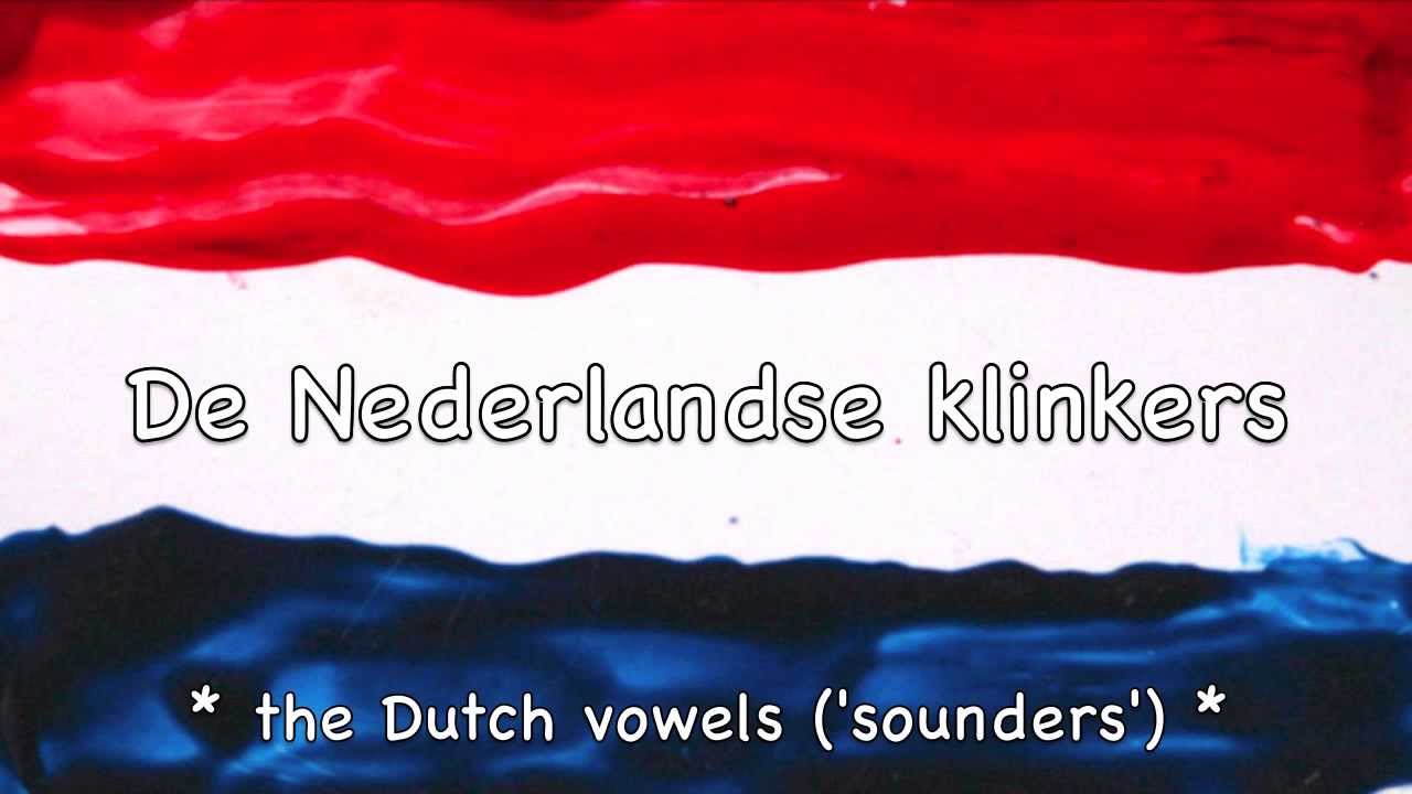The Dutch vowels - pronunciation Dutch language - short, long, composed vowels