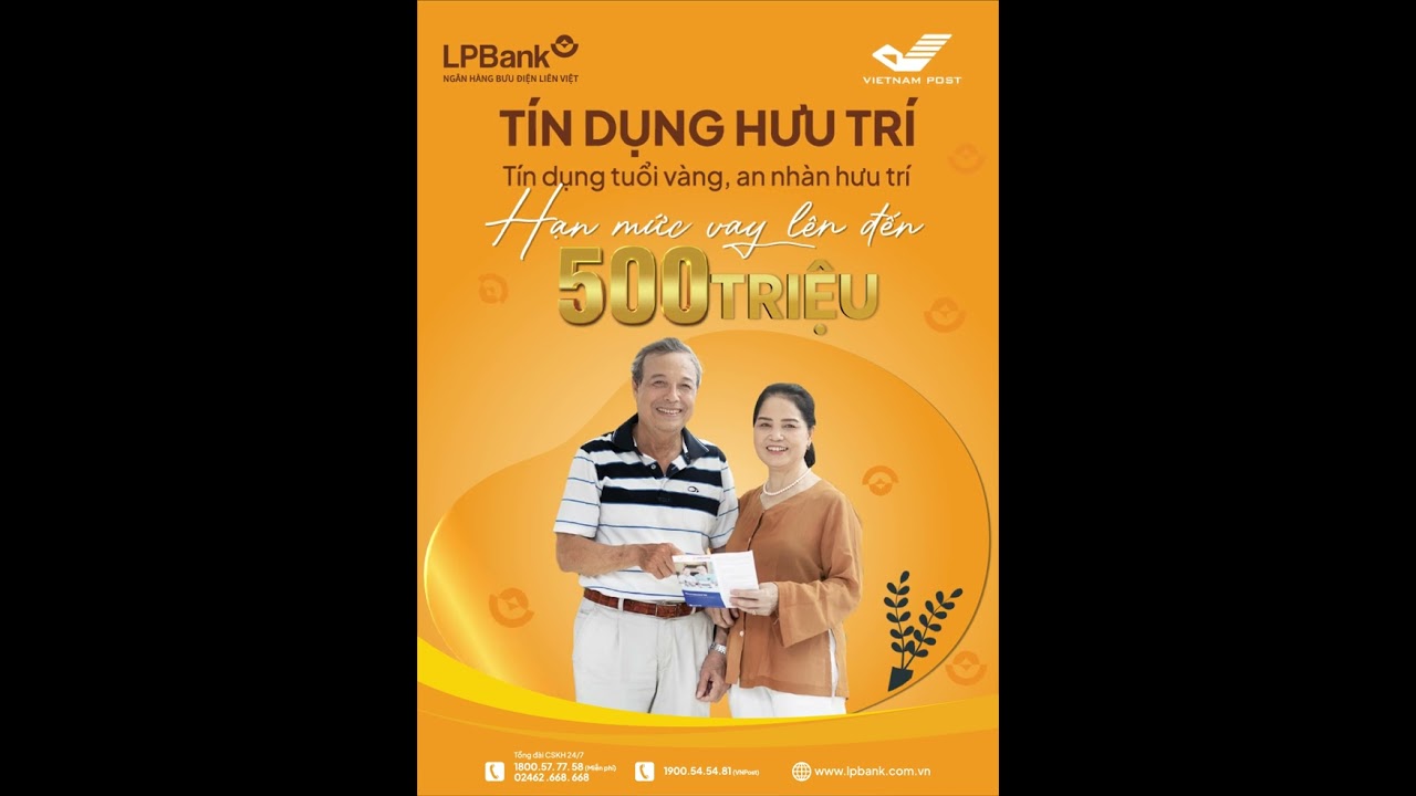 T&iacute;n dụng tuổi v&agrave;ng &ndash; An nh&agrave;n Hưu tr&iacute; c&ugrave;ng LPBank