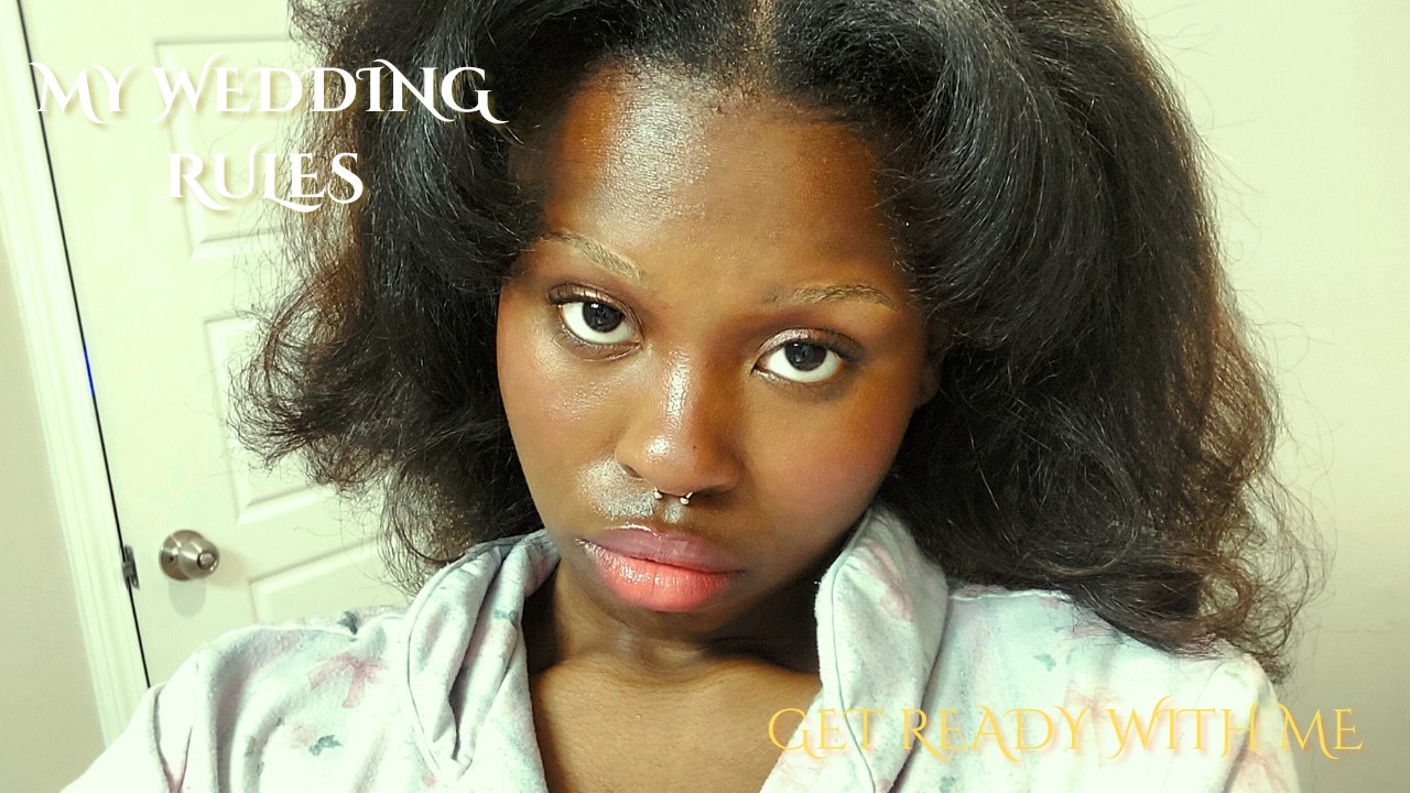 Rules For My Future Wedding - GRWM