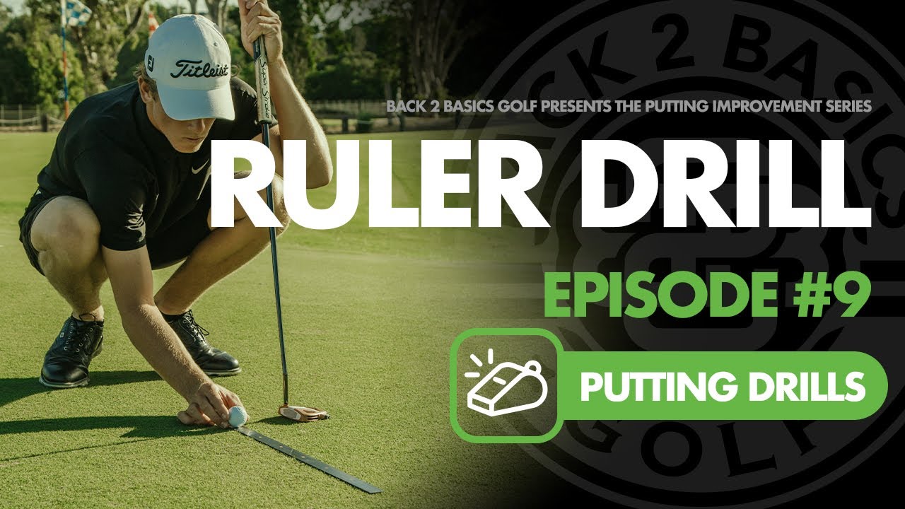 Ep. #9 The Ruler / Yardstick Drill - Putting Improvement Series by Back 2 Basics Golf