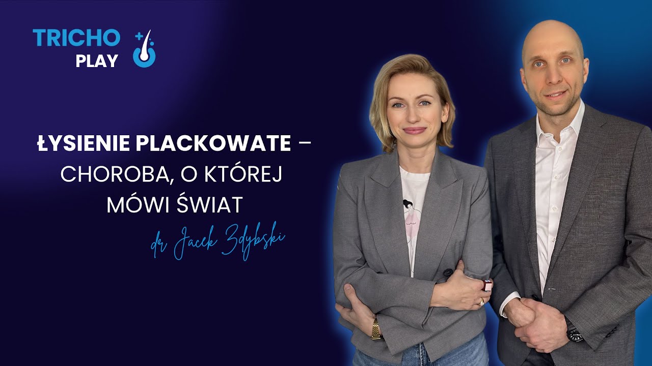 ŁYSIENIE PLACKOWATE? Sprawdź, czy to nie Twój problem | TrichoPlay z dr Jackiem Zdybskim 🔥