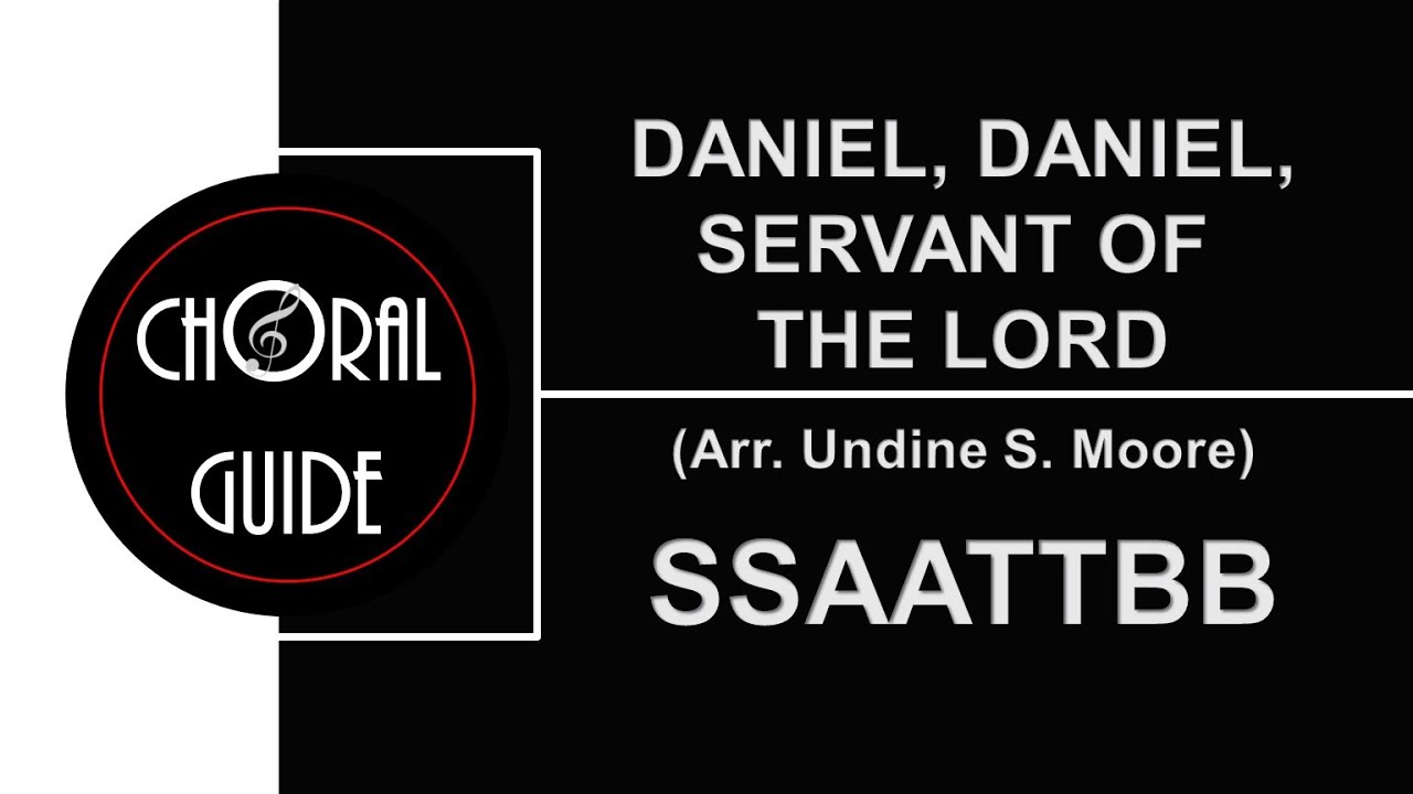 Daniel, Daniel, Servant of the Lord - SSAATTB | Arr U Moore