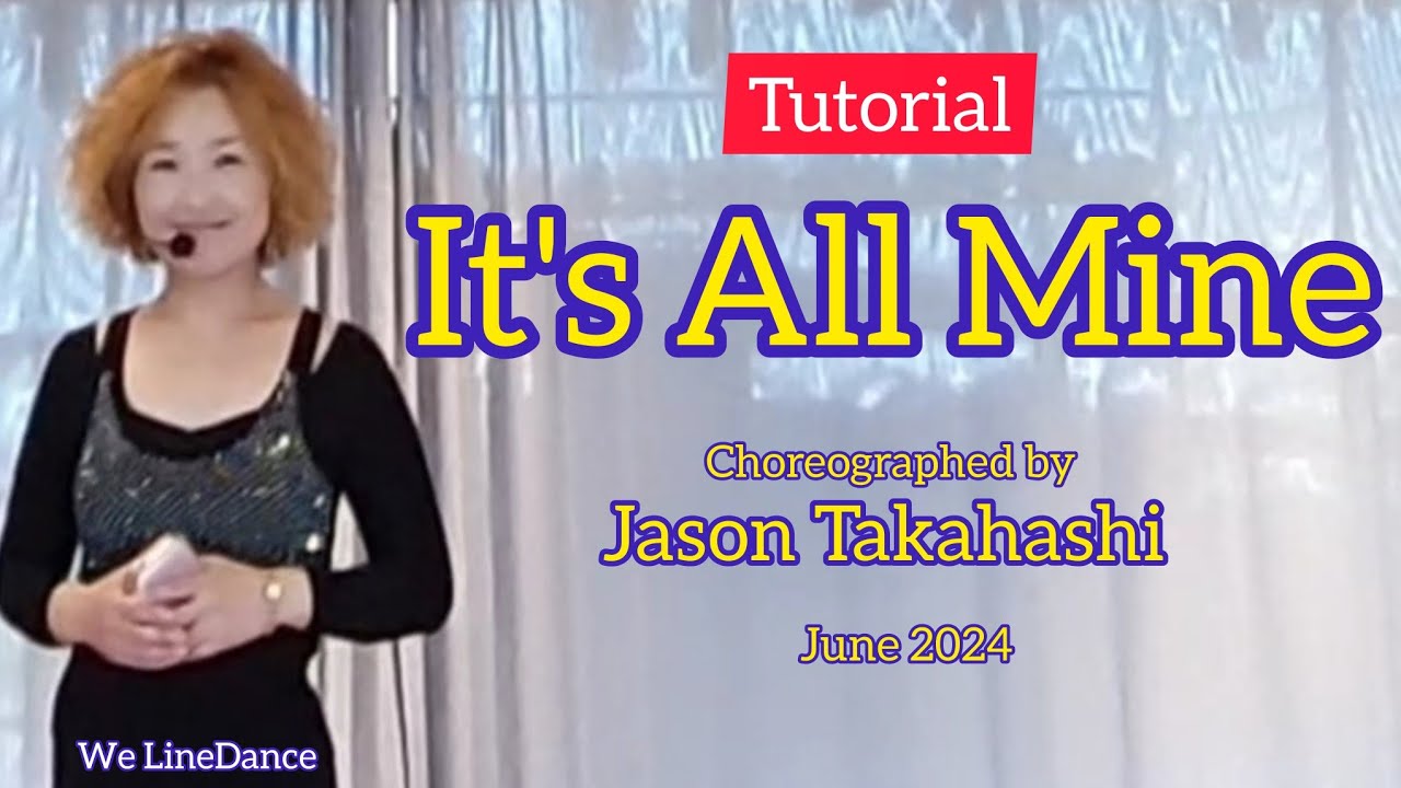 Tutorial : It's All Mine  linedance