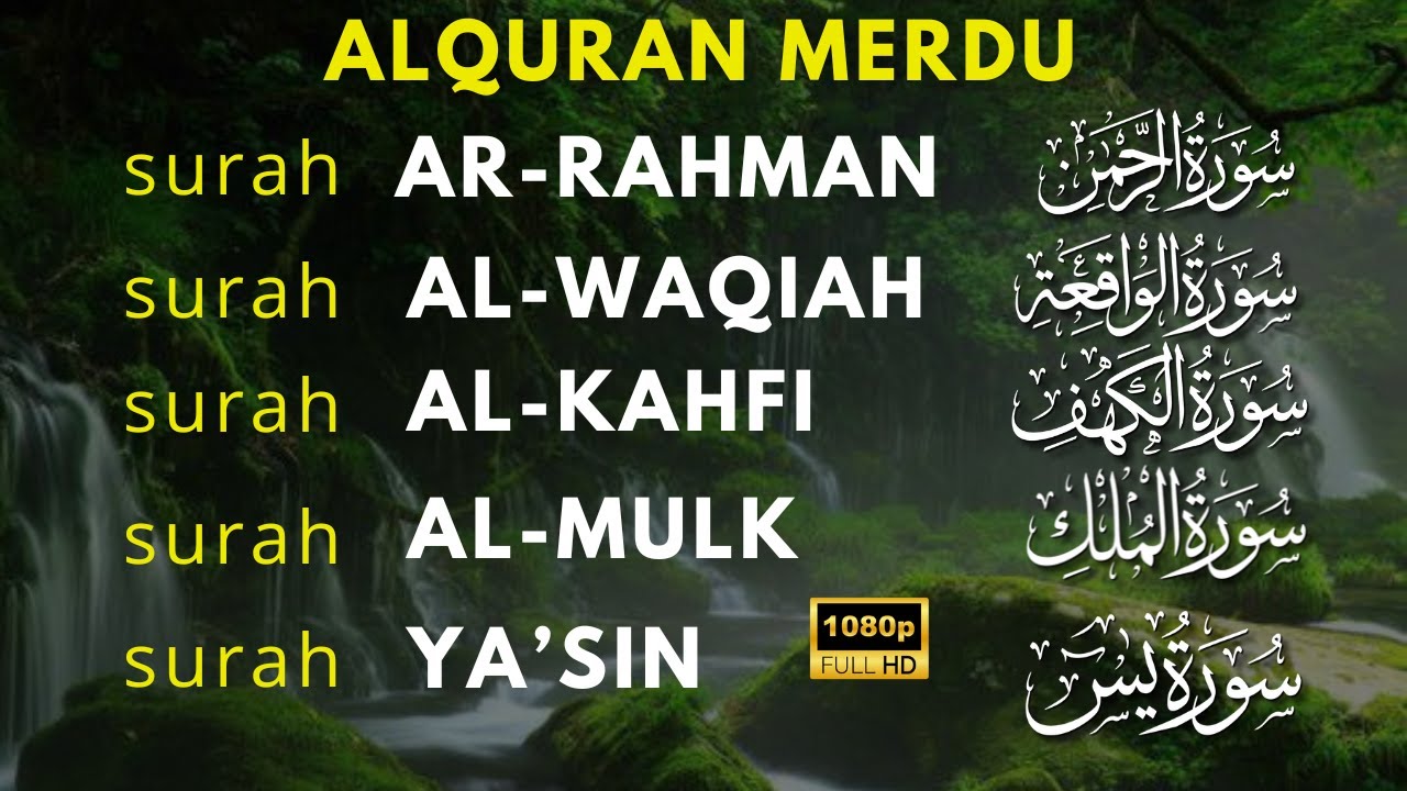 Bacaan AlQuran Merdu | Surat Al Waqiah, Al Kahfi, Ar Rahman,Al Mulk,Yasin, Penyejuk Hati mu