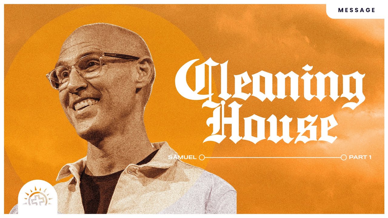Cleaning House | Doug Sauder | 1 Samuel 7
