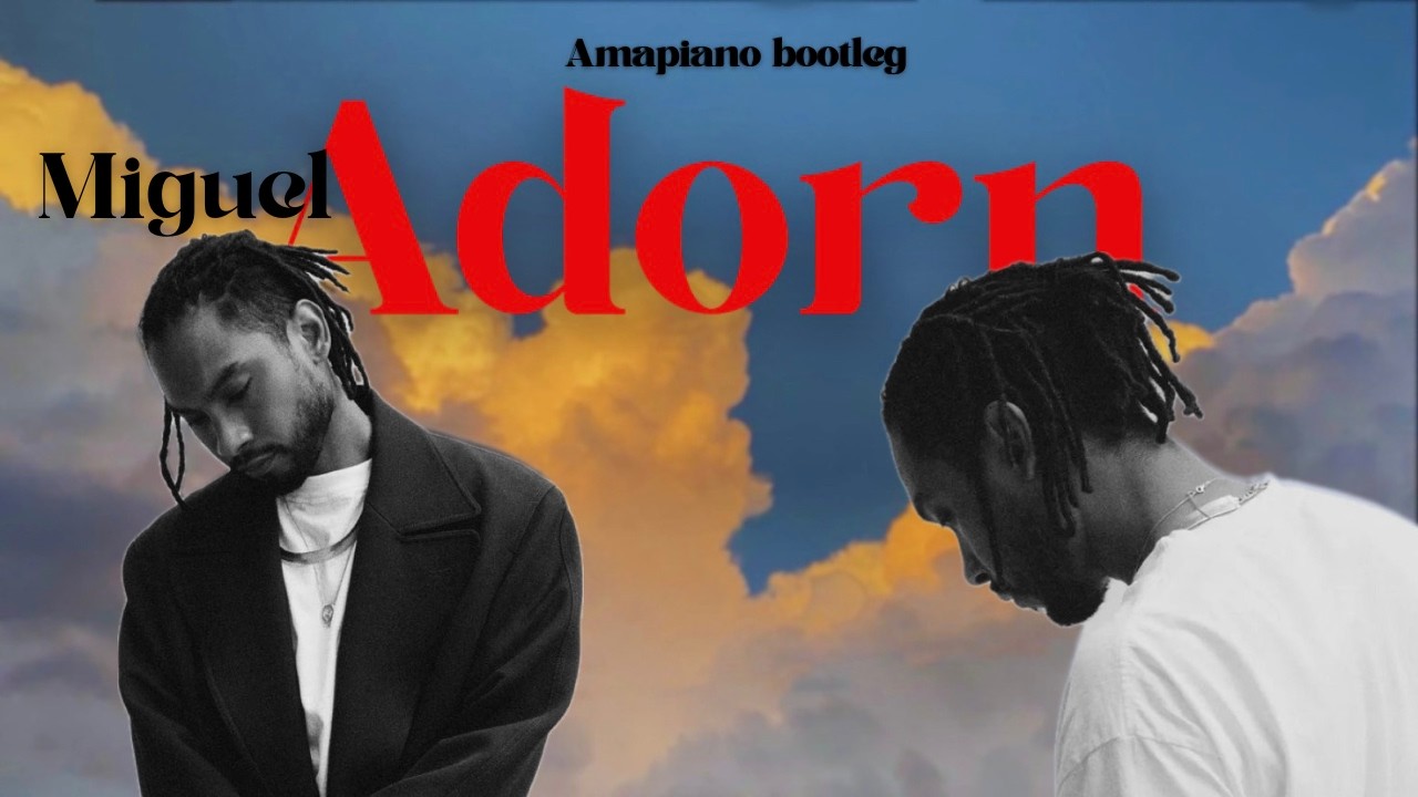 Miguel - Adorn (Amapiano Bootleg)