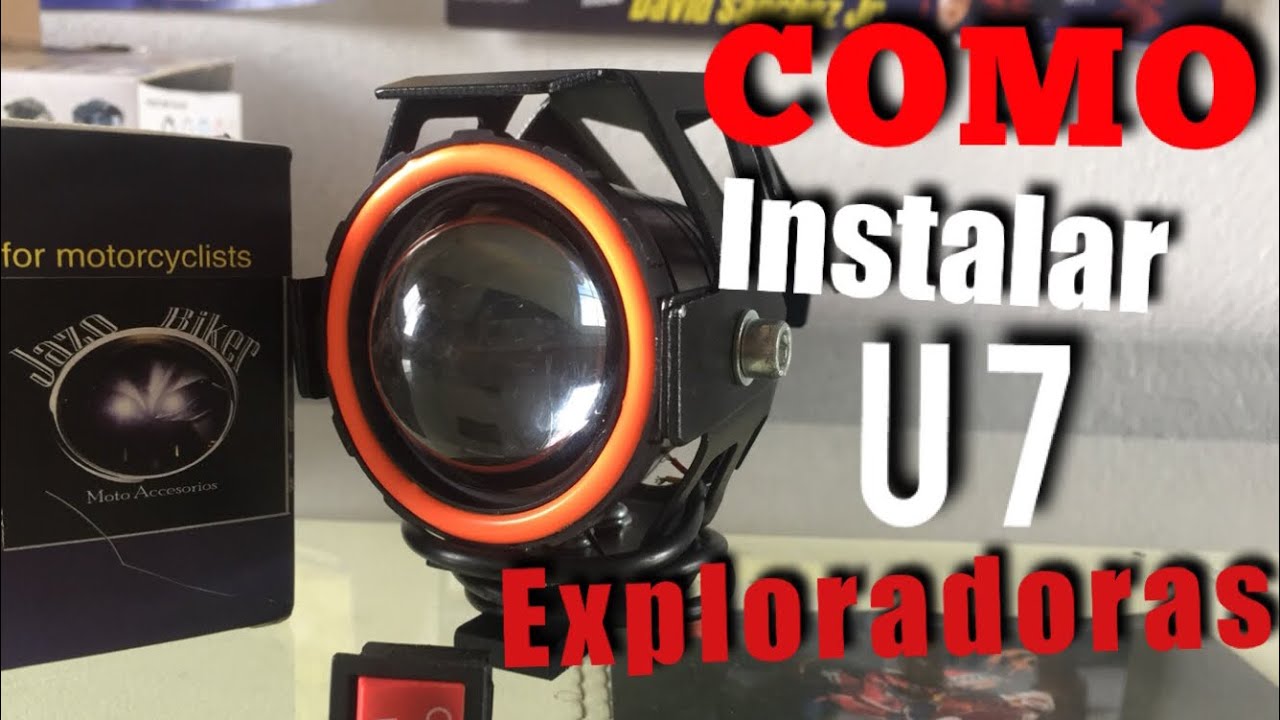 Como Instalar EXPLORADORAS U7 y U5/ HOW TO INSTALL a tu MOTOCICLETA - FAROS AUXILIARES
