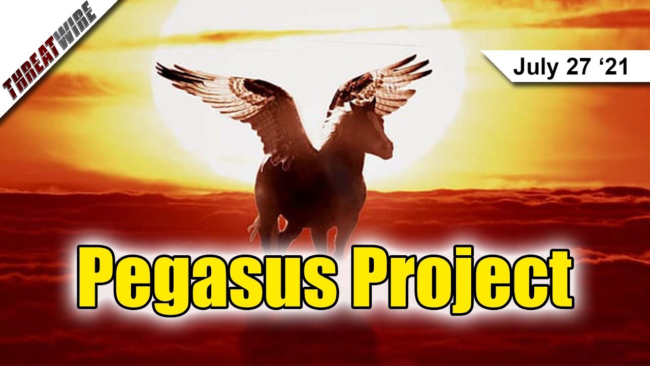 Pegasus Project Reveals Phone Spyware Targets - ThreatWire