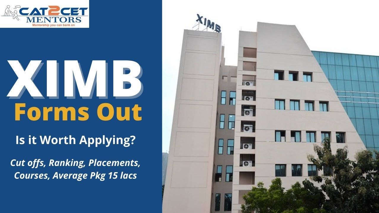 XIMB Forms Out | Is it Worth Applying? Cut offs, Ranking, Placements, Courses, Average Pkg 15 lacs