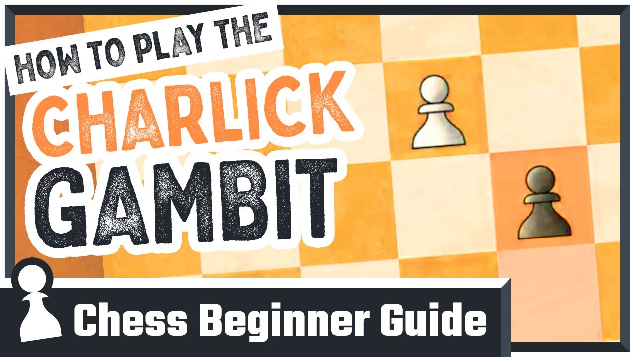 How to Play the Charlick Gambit: Beginner’s Guide to Chess Openings