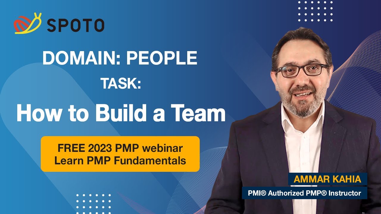 How to Build a Cohesive Team - Mastering People & Tasks | 2023 PMP Webinar