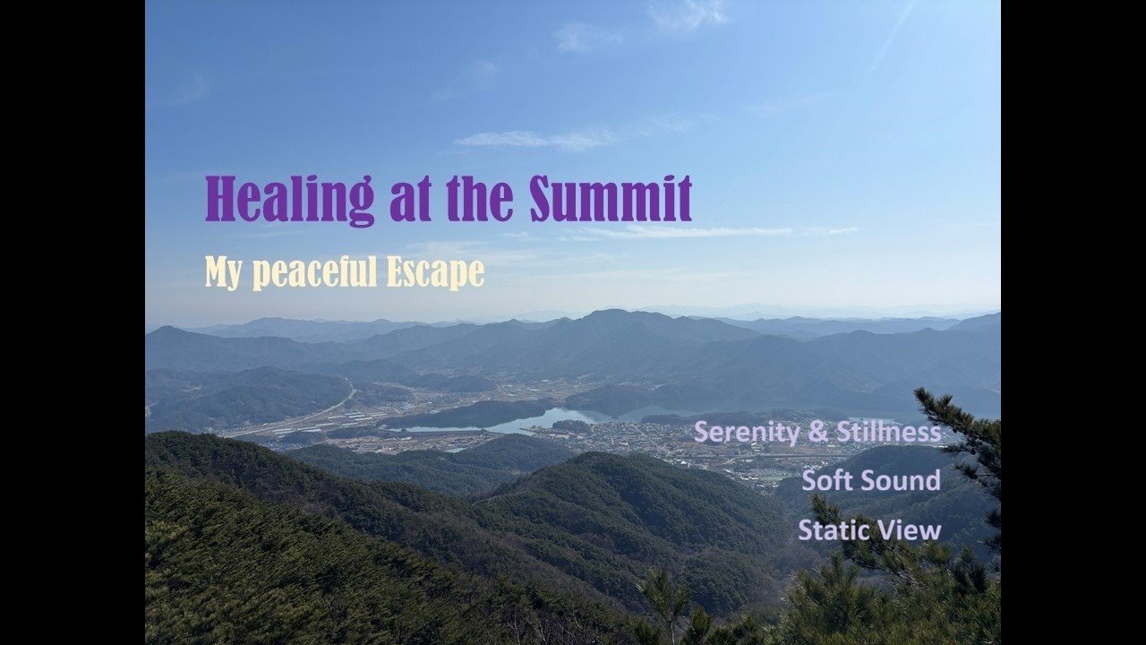 30min. of stillness in Korean Mountains.