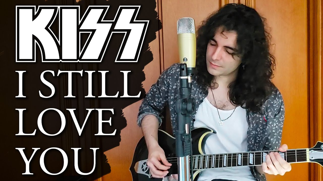 I Still Love You - Kiss | Luigi Piovesan