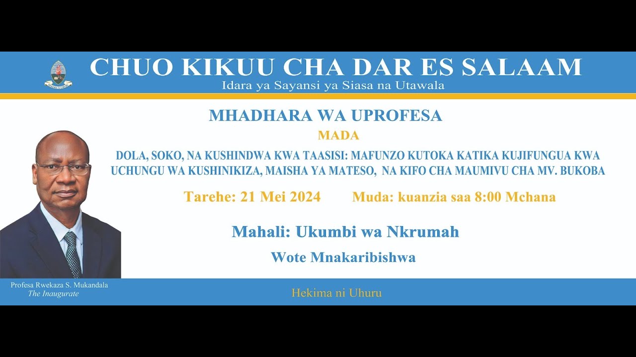 MHADHARA WA UPROFESA: DOLA, SOKO NA KUSHINDWA KWA TAASISI