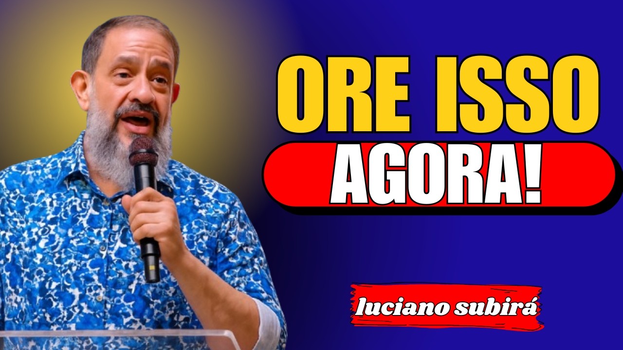 URGENTE: A Oração Que o Diabo Mais Teme – Quebre o Peso no Peito Hoje! | Luciano Subirá